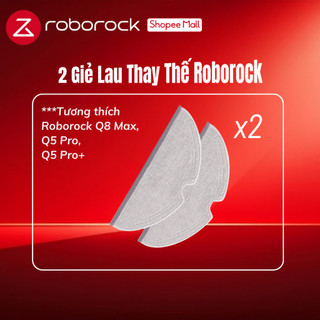  Bộ 2 giẻ lau cho Robot hút bụi Roborock Q8 Max Q5 Pro Q5 Pro+ 