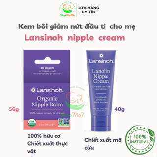 Kem bôi nứt đầu ti, nứt cổ gà, làm mềm da khô Lansinoh Lanolin Nipple Cream.