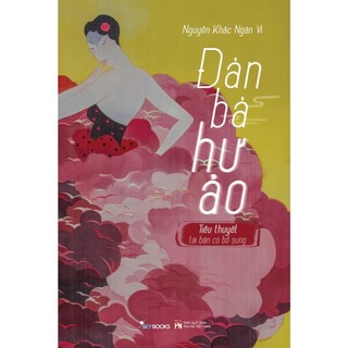 Sách - Đàn Bà Hư Ảo (Tiểu Thuyết)