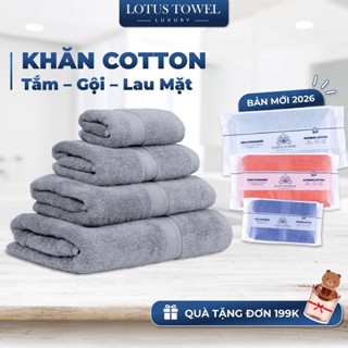Khăn Tắm, Gội, Lau Mặt Châu Âu LOTUS 100% Cotton Mềm Mịn Thấm Hút Dùng Cho Gia Đình Spa Khách Sạn