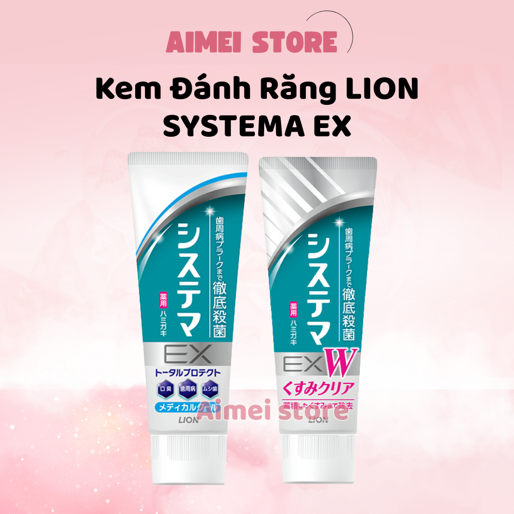 Kem Đánh Răng LION SYSTEMA EX Toothpaste Chăm Sóc Răng Miệng