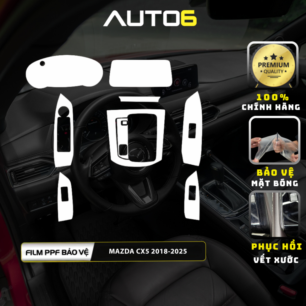 MAZDA CX5 (2018-2025): Film PPF TPU cao cấp dán nội thất ô tô chống xước, xoá mờ vết xước cũ, ngăn chặn ố vàng AUTO6