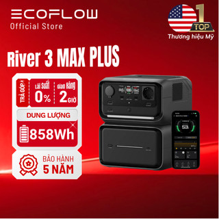 Trạm sạc điện di động EcoFlow RIVER 3 Max Plus - 858Wh 600W - Kết nối APP - Bảo hành 5 Năm