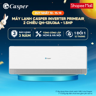 [Shopee - Lắp đặt 0Đ HN HCM] Máy lạnh/ Điều hòa Casper Inverter PrimeAir 2 chiều 1.5HP QH-12IU36A - Bảo hành 3 năm