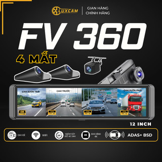  Camera Hành Trình ô tô FV360 LUXCAM 4 mắt cam ghi hình xung quanh xe Tích Hợp ADAS + BSD 4K + 1080p + 1080p + 1080p 