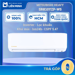 SRK10YZP-W5 - Máy Lạnh / Điều Hòa Mitsubishi Heavy Inverter 1 HP - Bảo Hành Chính Hãng [GIÁ MÁY]