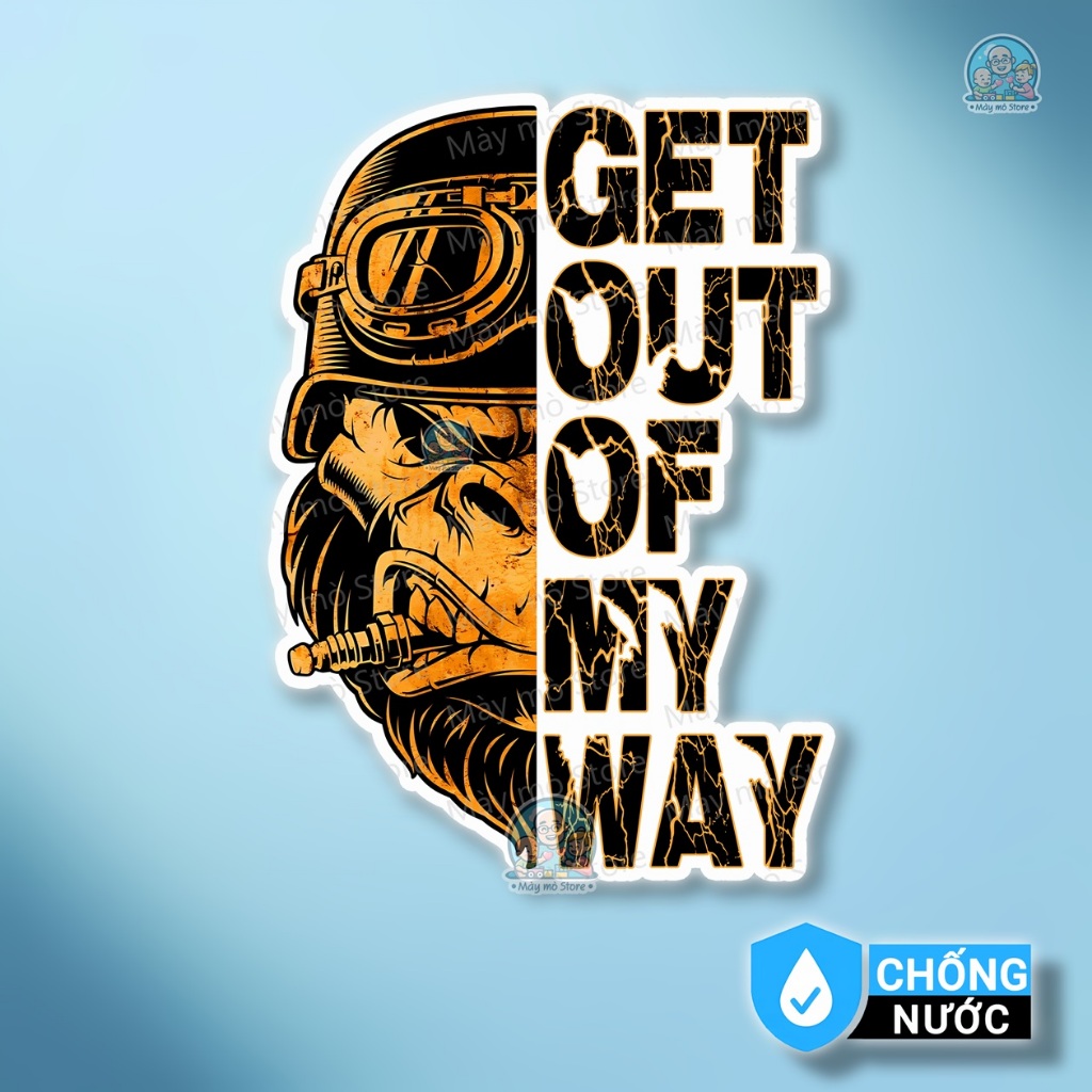 Tem Dán Xe “Get Out Of My Way” Decal Chống Nước Cho Xe Ô Tô – Mày Mò Store