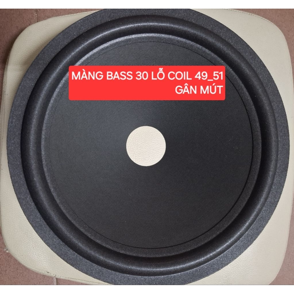 MÀNG LOA BASS 30 LỖ COIL  49_51 GÂN MÚT