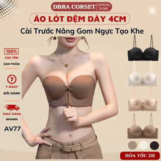 Áo Lót Nữ Cài Trước Nâng Ngực Đệm Dày 4cm Không Dây Cúp Tròn Chống Tụt DBRA CORSET AV.77