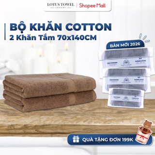 Bộ 2 Khăn Tắm 70x140cm LOTUS TOWEL 100% Cotton Cao Cấp Mềm Mịn Thấm Hút Không Ra Màu