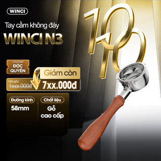  Tay Cầm Không Đáy 3 Tai Máy Pha Cà Phê Winci N3 Kích thước 58mm Kèm giỏ lọc đa lỗ 20g inox 