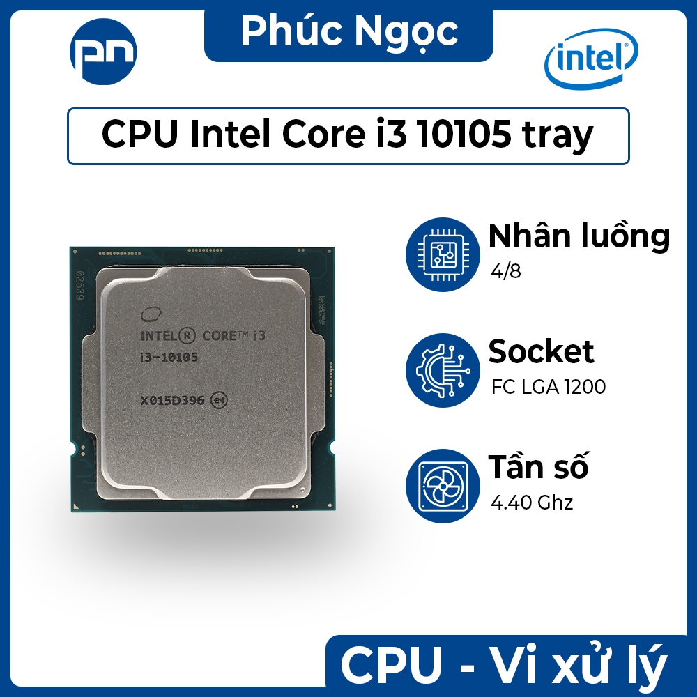 CPU Intel Core I3 10105 Tray, chip xử lý i3 công suất cao tray - Phúc Ngọc Computer