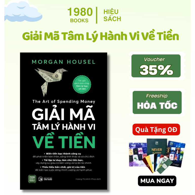 Sách - Giải Mã Tâm Lý Hành Vi Về Tiền (The Art Of Spending Money) - Hiệu Sách 1980
