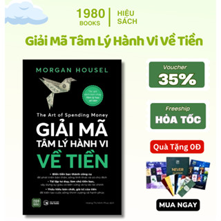 Sách - Giải Mã Tâm Lý Hành Vi Về Tiền (The Art Of Spending Money) - Hiệu Sách 1980