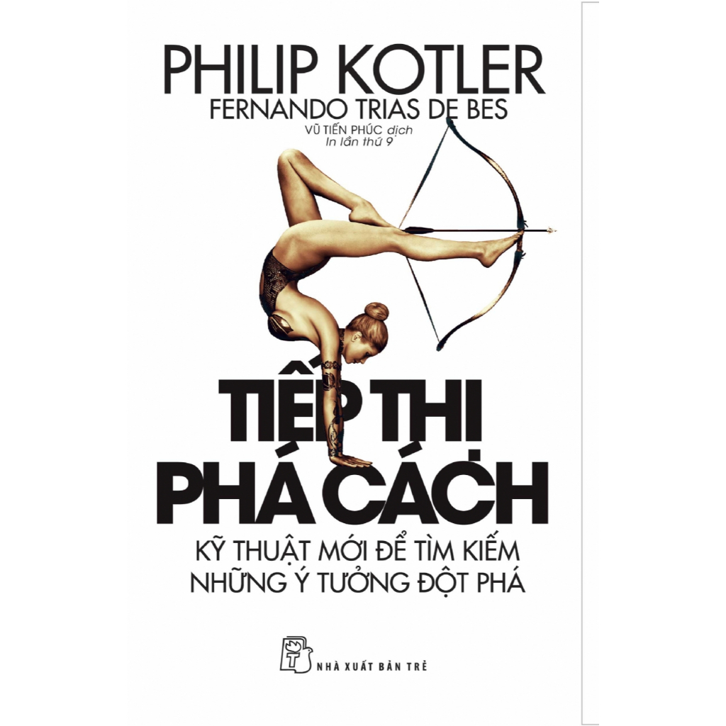 Sách - Sách Tiếp Thị Phá Cách - Philip Kotler, Fernando Trias De Bes -(NXB Trẻ)