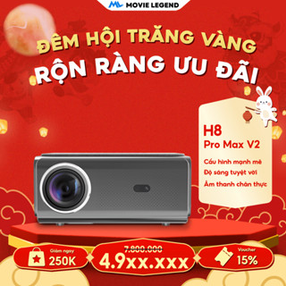 [ CHÍNH HÃNG ] Máy Chiếu Mini H8PRO MAX Version 2 Full HD - Máy Chiếu Movie Legend - Hỗ Trợ 4K, Dải Màu Điện Ảnh HDR10+
