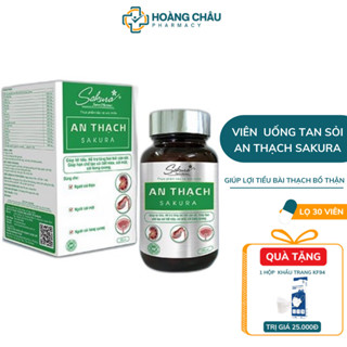  Viên Uống Tan Sỏi An Thạch Sakura - Giúp Lợi Tiểu Bổ Thận Hỗ Trợ Tăng Bài Tiết Sỏi Lọ 30 Viên 