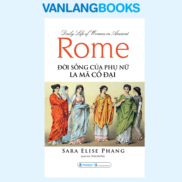 Sách - Đời Sống Của Phụ Nữ La Mã Cổ Đại - Vanlangbooks