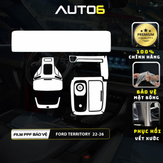  FORD TERRITORY 2022-2026: Film PPF TPU cao cấp dán nội thất ô tô chống xước xoá mờ vết xước cũ ngăn chặn ố vàng -AUTO6 