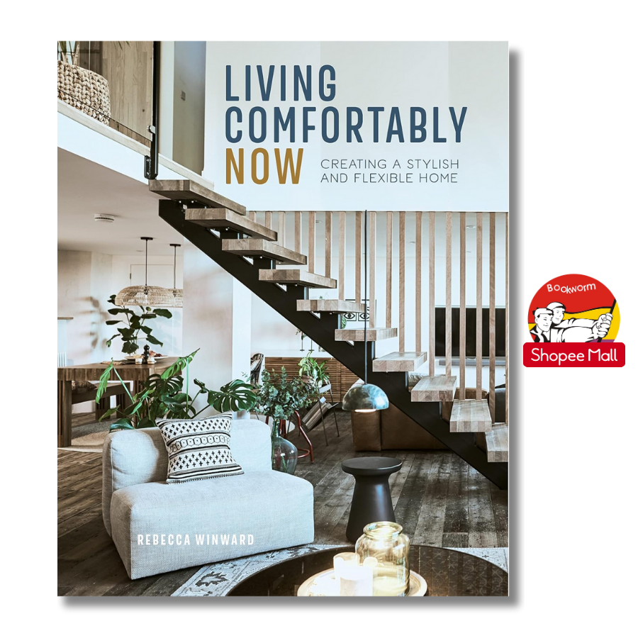 Sách - Living Comfortably Now: Creating A Stylish and Flexible Home by Rebecca Winward