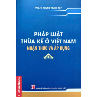 Sách  Pháp Luật Thừa Kế Ở Việt Nam Nhận Thức Và Áp Dụng