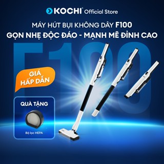 Máy hút bụi không dây siêu nhẹ KOCHI F100 - Gọn nhẹ tự đứng, chỉ 1.2Kg - Siêu mạnh 15,000pa - Động cơ BLDC êm ái