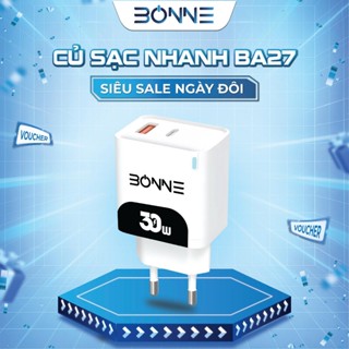 Củ sạc nhanh 30W BA27, củ sạc nhanh 2 in 1 by Bonne TECHNOLOGIQUE, củ sạc chính hãng bảo hành 12 tháng