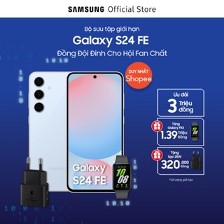 Bộ Sưu Tập Giới hạn Galaxy S24 FE Đồng đội đỉnh cho hội fan chất - Quà Tặng Đồng Hồ Samsung Galaxy Fit3 và Sạc nhanh 25W