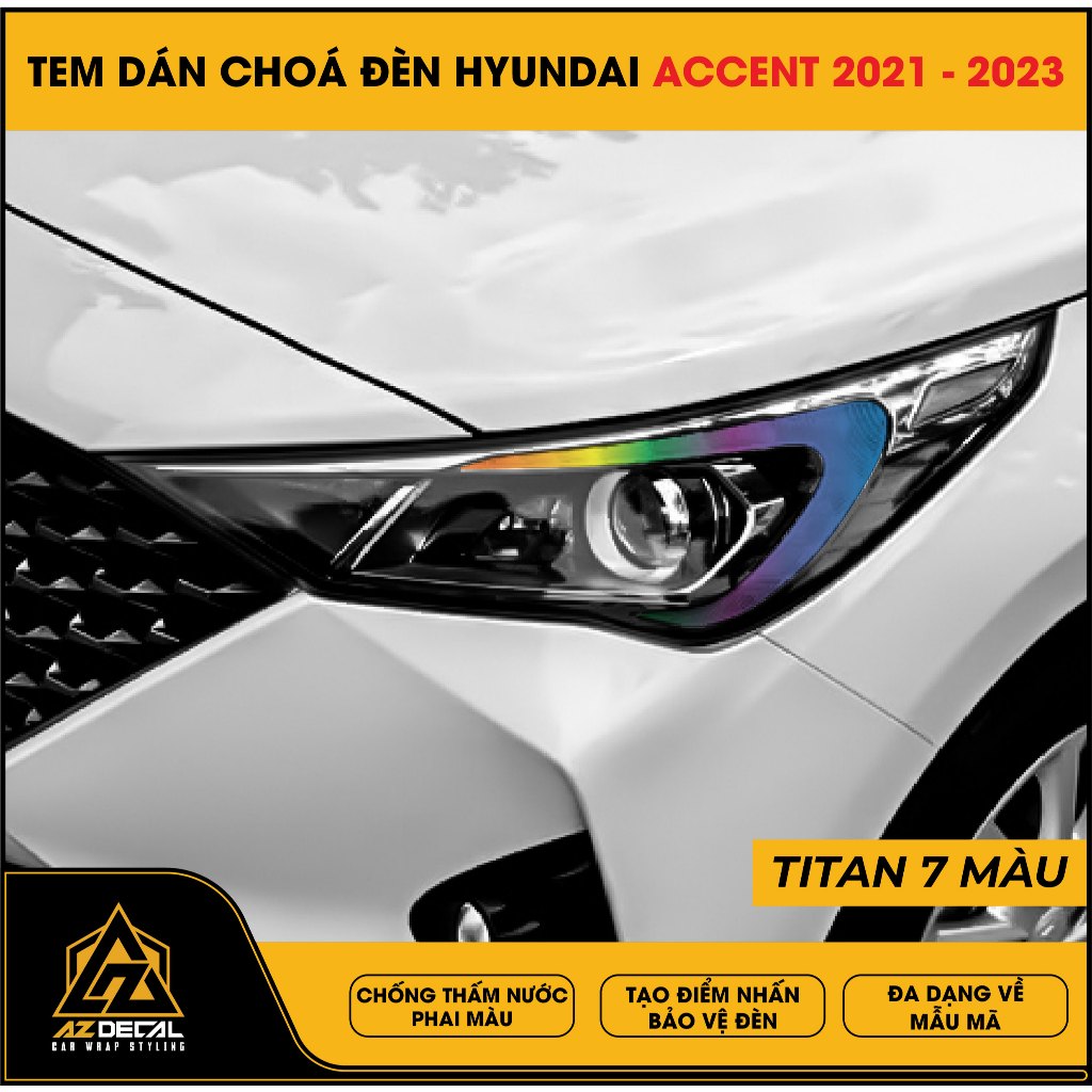 Tem Dán Đèn Hyundai Accent 2021-2023 | Decal Titan Đổi Màu Chống Thấm Nước - AZDECAL