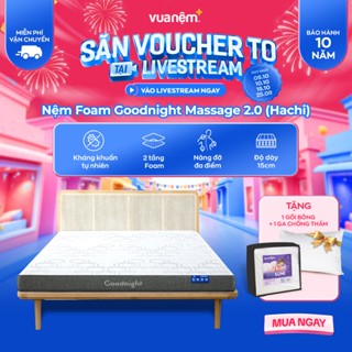 Nệm Foam Vua Nệm Goodnight Massage 2.0 (Hachi) 15cm, Đệm Foam Massage Toàn Thân Nâng Đỡ