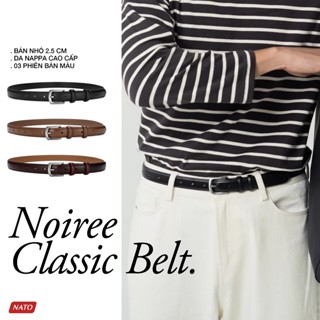 Thắt Lưng Nam Nữ NOIREE Bản Nhỏ 2.5cm Dây Nịt Khóa Lỗ Kim Da Bò Cao Cấp Bền Đẹp Đi Làm Đi Học NATO