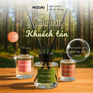  Tinh Dầu Thơm Phòng Khuếch Tán Hương MIZUKI Aroma Que Mây 50ml 100ml Chính Hãng 