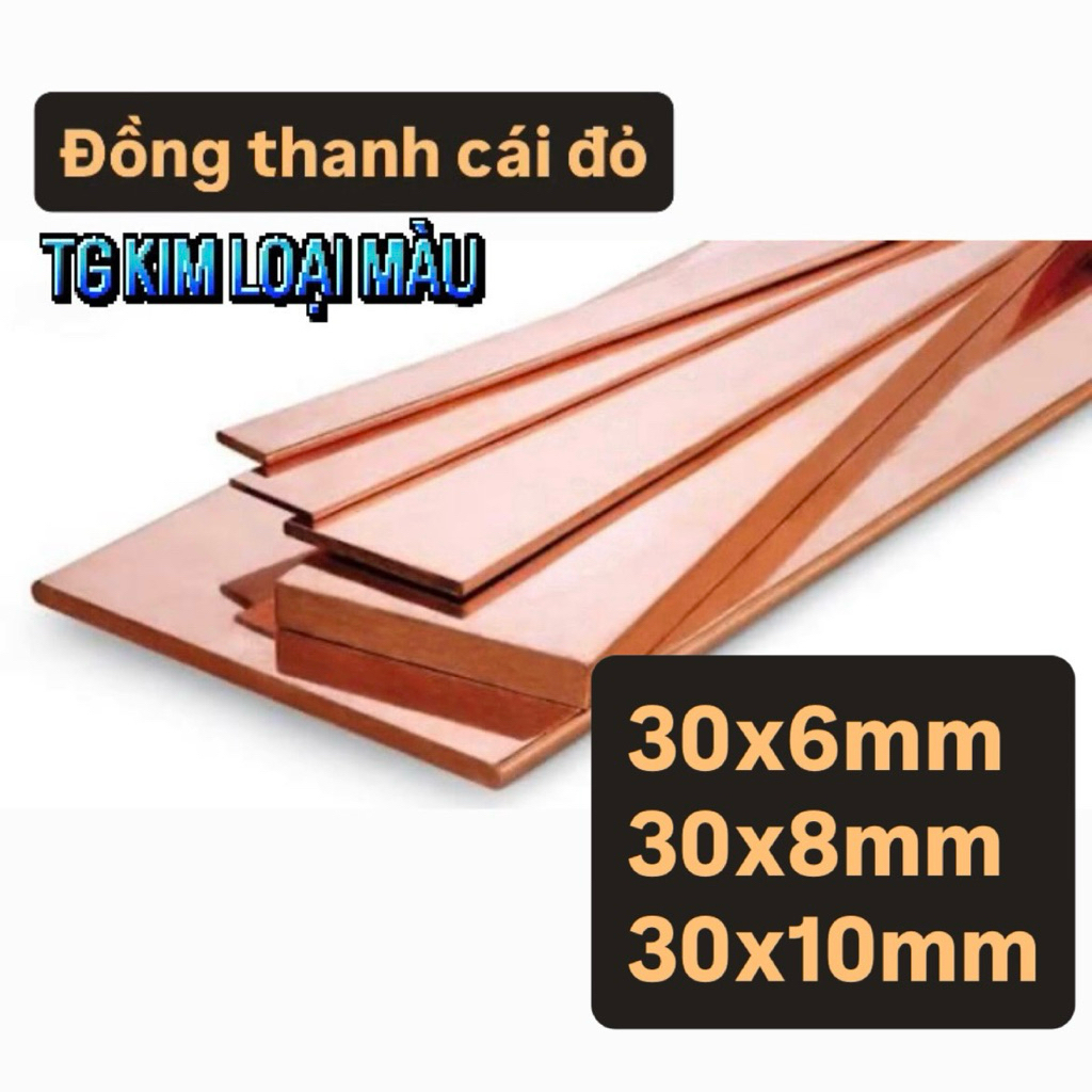 (Cần gấp nhắn shop) Đồng thanh cái đỏ (nguyên chất, hàng cây) 30x6, 30x8, 30x10