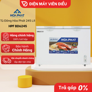 [FREESHIP NGHỆ AN] Tủ Đông Hòa Phát 245 Lít HPF BD6245 – 2 Ngăn Đông Mát, Lạnh Nhanh, Tiết Kiệm Điện