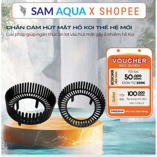 Chắn Cám Hút Mặt Hồ Koi Thế Hệ Mới - Cho Skimmer các cỡ