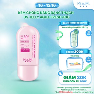 Kem chống nắng dạng thạch MizuMi UV Jelly Aqua Fresh 40g