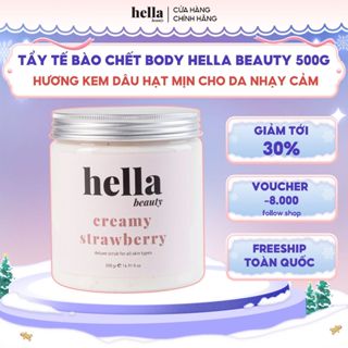 Tẩy tế bào chết body kem dâu Hella Beauty 500g giúp làm sạch sâu hỗ trợ dưỡng sáng da
