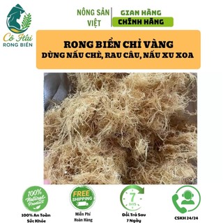 Rong chỉ vàng nấu xu xoa đã làm sạch 99%, dùng làm gỏi nấu nước mát