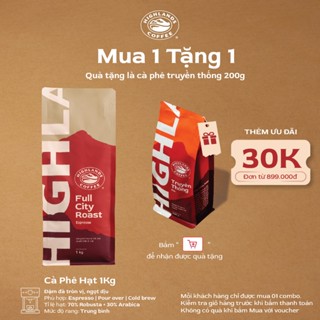 [KOL Live] Mua 1 tặng 1- Cà Phê Hạt Full City Highlands Coffee 1kg Tặng 1 gói Truyền thống 200gr (quà tại giỏ hàng)