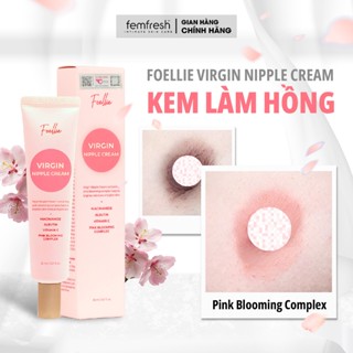   CHE TÊN Kem làm hồng vùng kín FOELLIE VIRGIN NIPPLE CREAM Làm hồng nhũ hoa giảm thâm vùng kín 