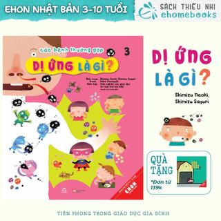 Sách Ehon Nhật Bản Các bệnh thường gặp tập 3: Dị ứng là gì?
