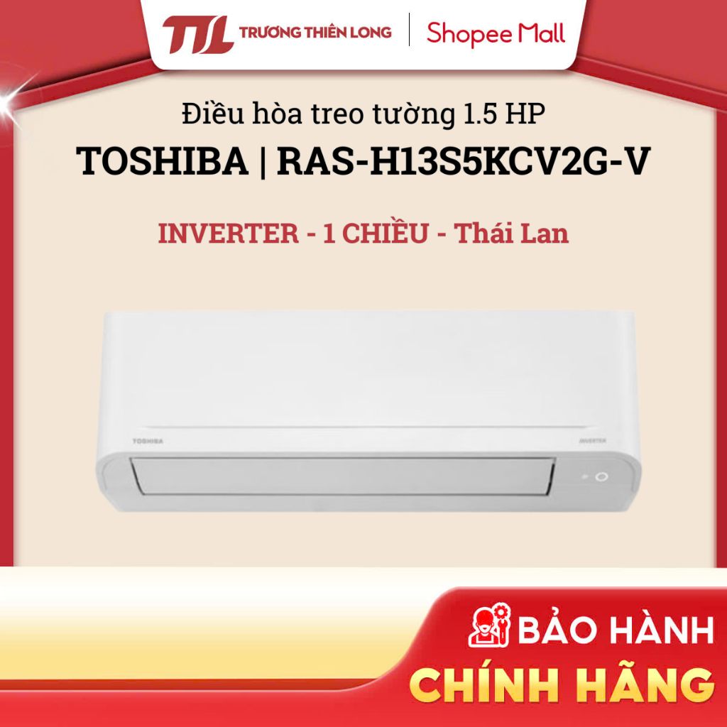 RAS-H13S5KCV2G-V | RAS-H13P2KCVG-V | RAS-H13Z2KCVG-V  -  Máy Lạnh Toshiba Inverter 1.5 HP [TOÀN QUỐC