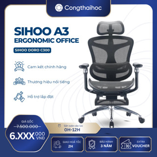 [CHÍNH HÃNG-HỎA TỐC 2H] Ghế công thái học Sihoo A3 (Doro C300) chính hãng
