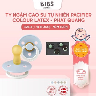 Ty ngậm BIBS Pacifier Colour Latex núm tròn cao su tự nhiên phát quang Size 3 >18 tháng
