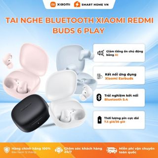 ( Phiên Bản Quốc Tế ) Tai Nghe Bluetooth Xiaomi Redmi Buds 6 Play Version Có Micro Giảm Tiếng ồn