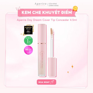 Kem che khuyết điểm Aperire Daydream Cover Tip Concealer 4.5ml - Che phủ toàn diện mỏng nhẹ lâu trôi