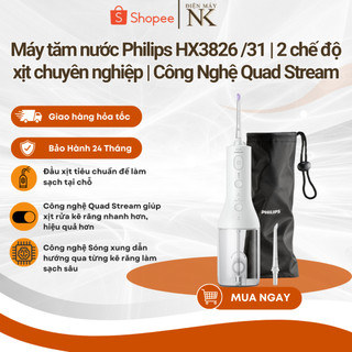 Máy tăm nước Philips HX3826 /31 | 2 chế độ xịt | Công Nghệ Quad Stream - Bảo Hành 24 Tháng