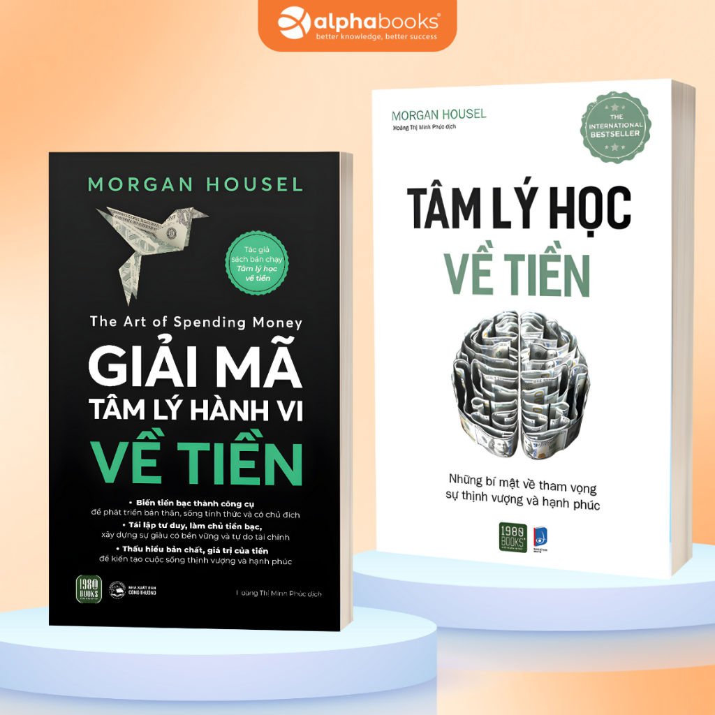 Bộ Sách Của Tác Giả Morgan Housel: Tâm Lý Học Về Tiền + Giải Mã Tâm Lý Hành Vi Về Tiền -Lẻ/Combo (19