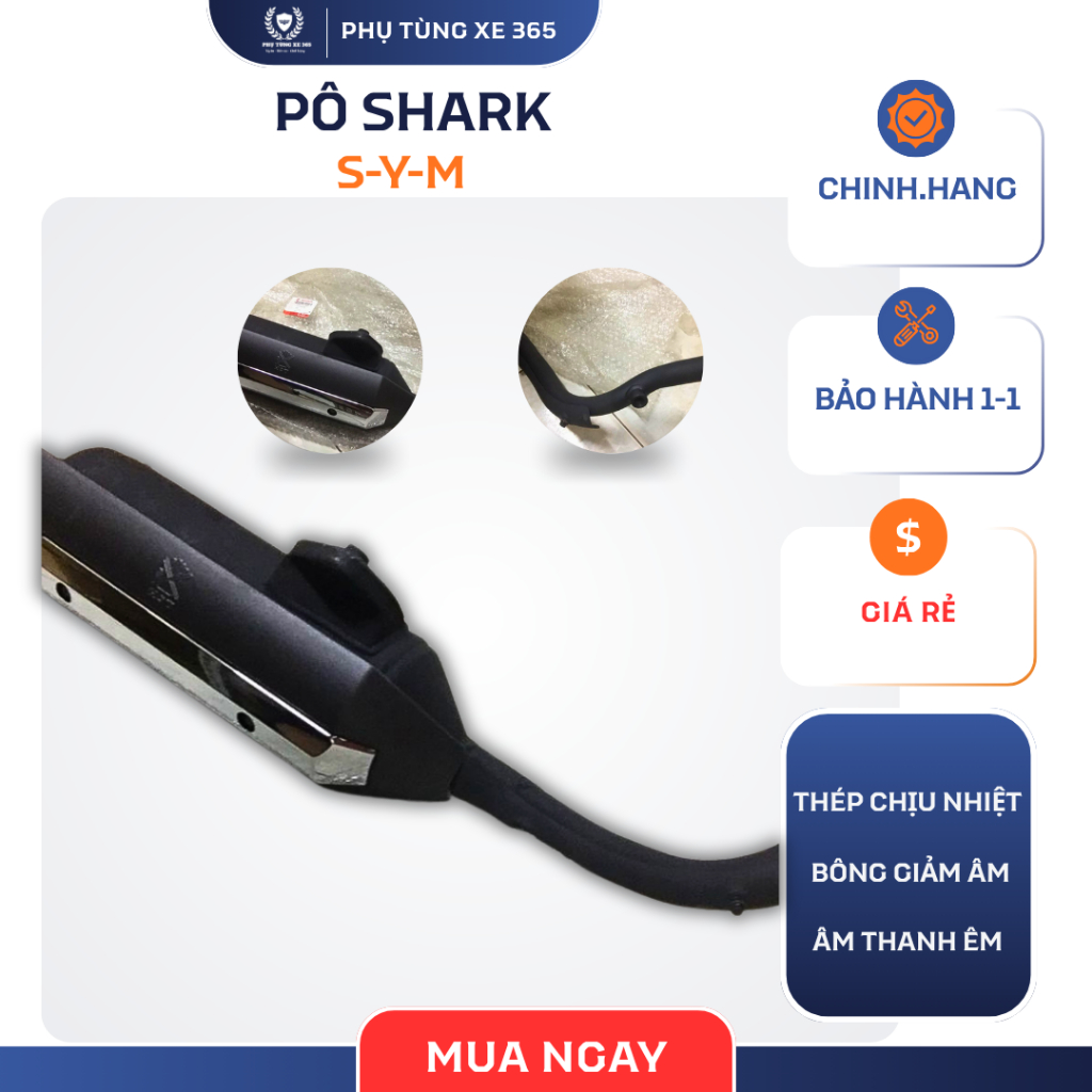 Pô Shark SYM hàng zin – Êm, bền, đẹp chuẩn zin – Hiệu suất xả tốt, tiết kiệm x.ă.n.g, chạy êm ái