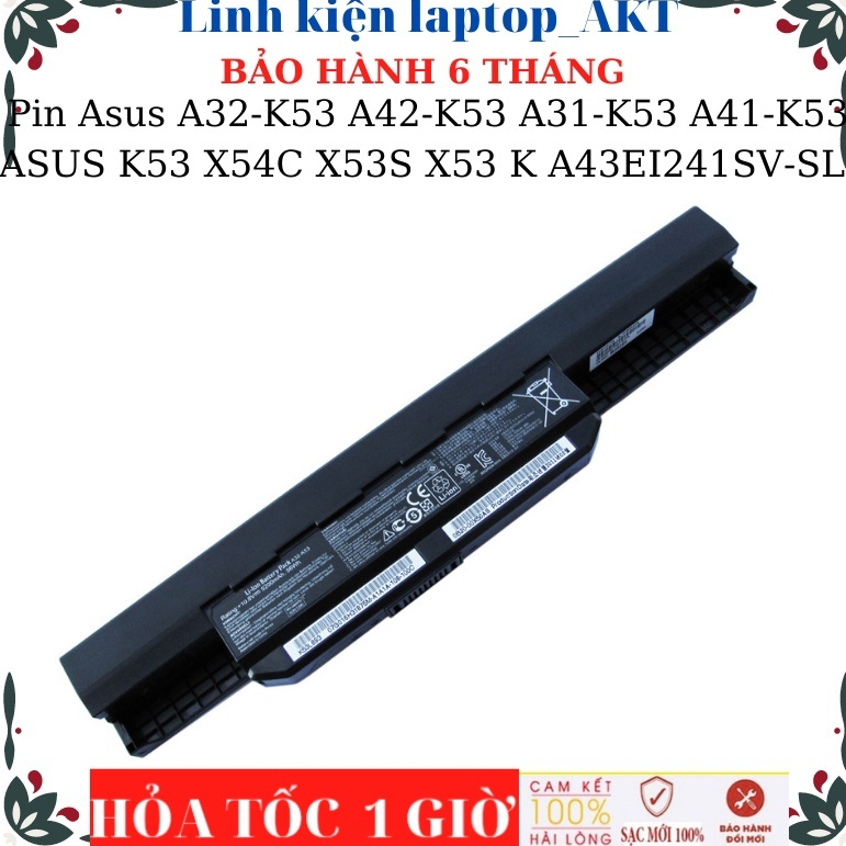 Pin Asus A32-K53 A42-K53 A31-K53 A41-K53 ASUS K53 K53E X54C X53S X53 K A43EI241SV-SL